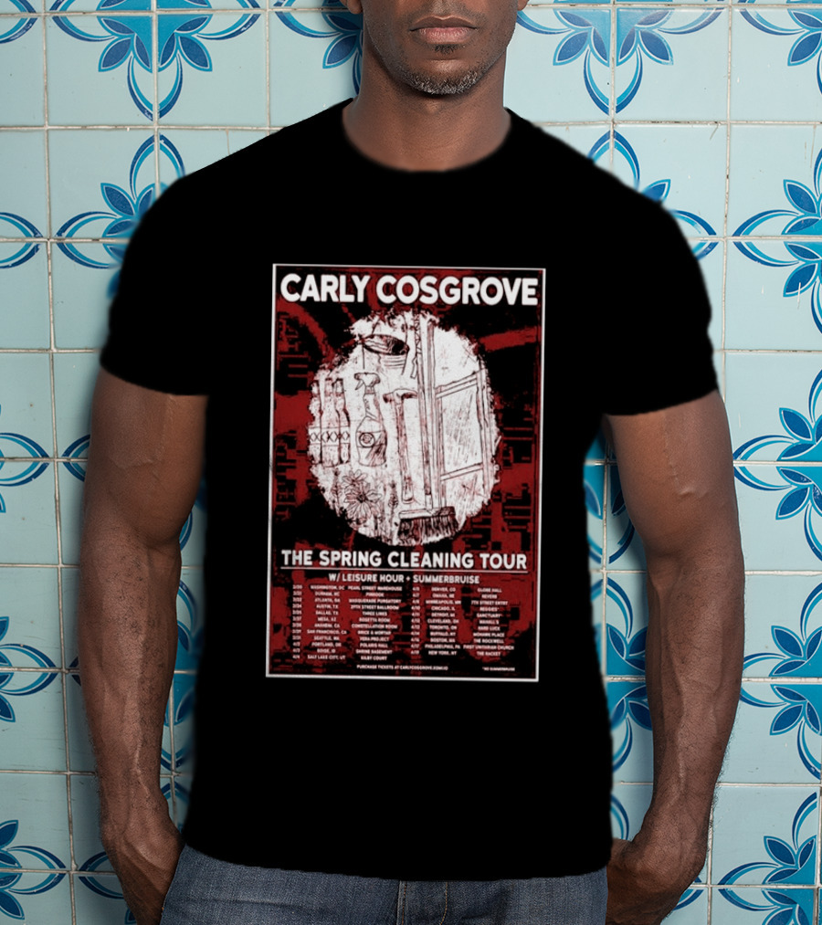 Carly Cosgrove The Spring Cleaning Tour W/ Leisure Hour Summerbruise Purchase Tickets T-Shirt