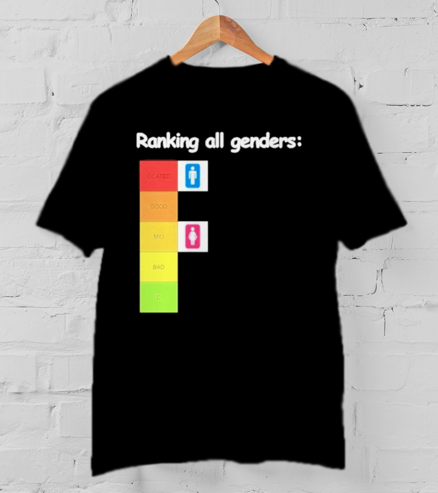 Ranking All Genders Tier List Meme Coated Good Mid Ok D T-Shirt