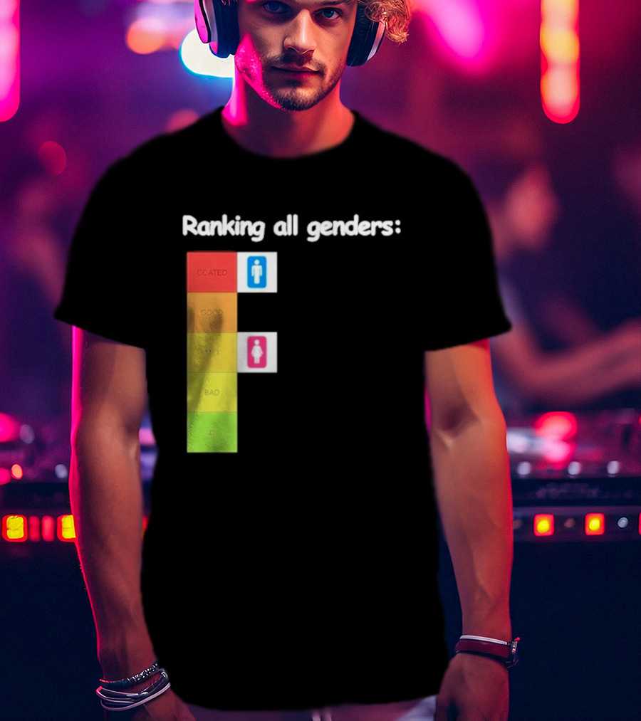 Ranking All Genders Tier List Meme Coated Good Mid Ok D T-Shirt