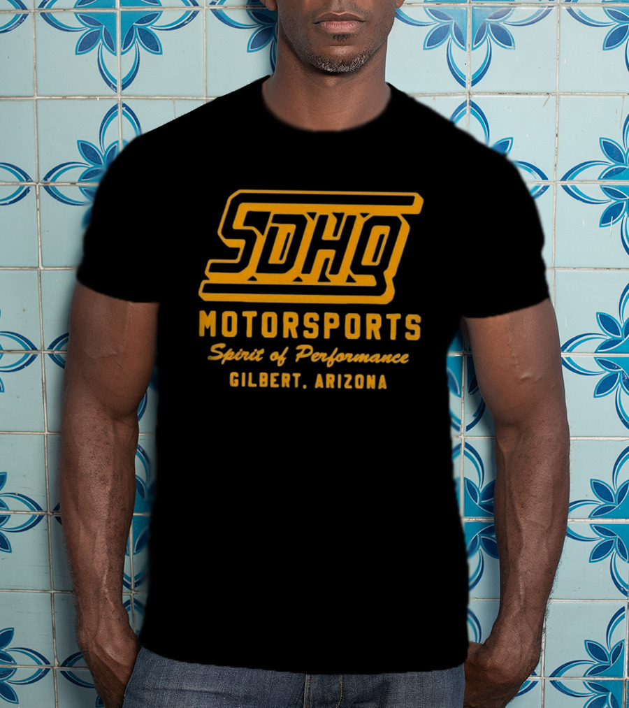 SDHQ Motorsports Spirit Of Performance Gilbert Arizona T-Shirt