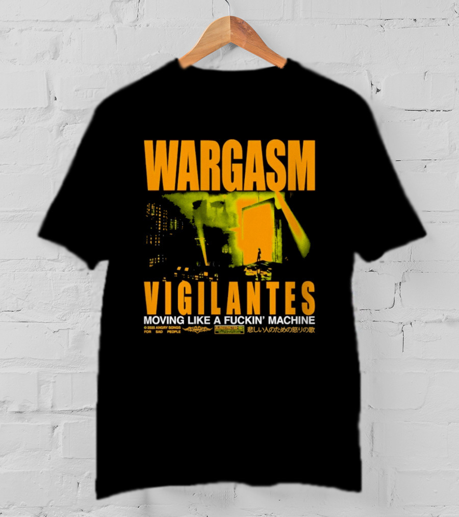 Wargasm Angry Songs Vigilantes Moving Like A Fuckin' Machine 2023 Collaboration T-Shirt