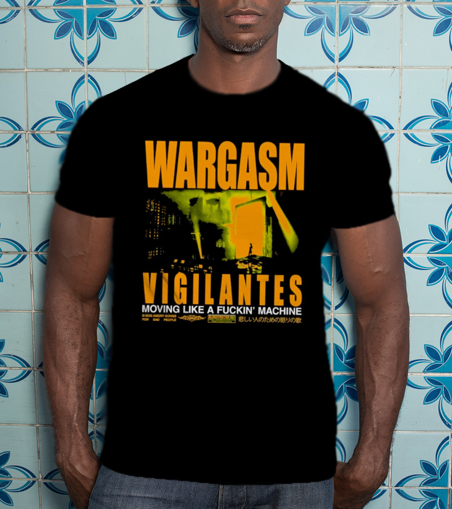 Wargasm Angry Songs Vigilantes Moving Like A Fuckin' Machine 2023 Collaboration T-Shirt