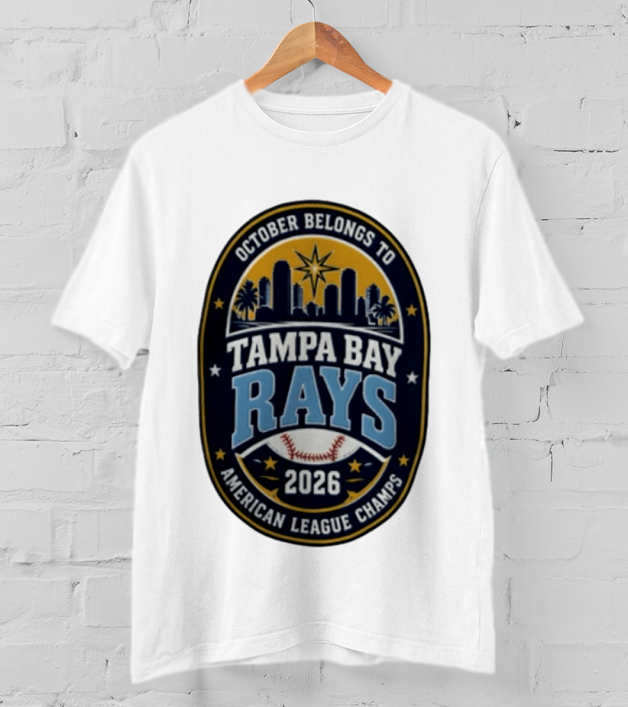 Tampa Bay Rays October Belongs To Baseball Skyline American League Champs 2026 T-Shirt