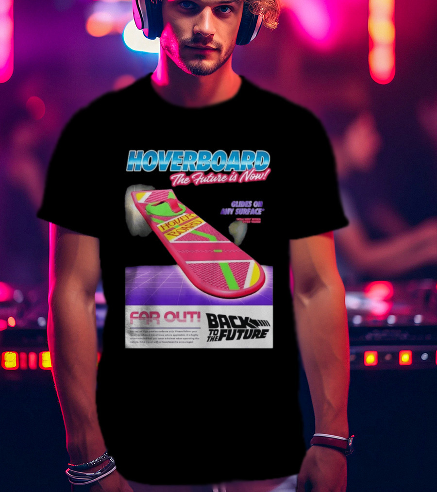 Back To The Future Hoverboard The Future Is Now Ride On And Surface Far Out T-Shirt