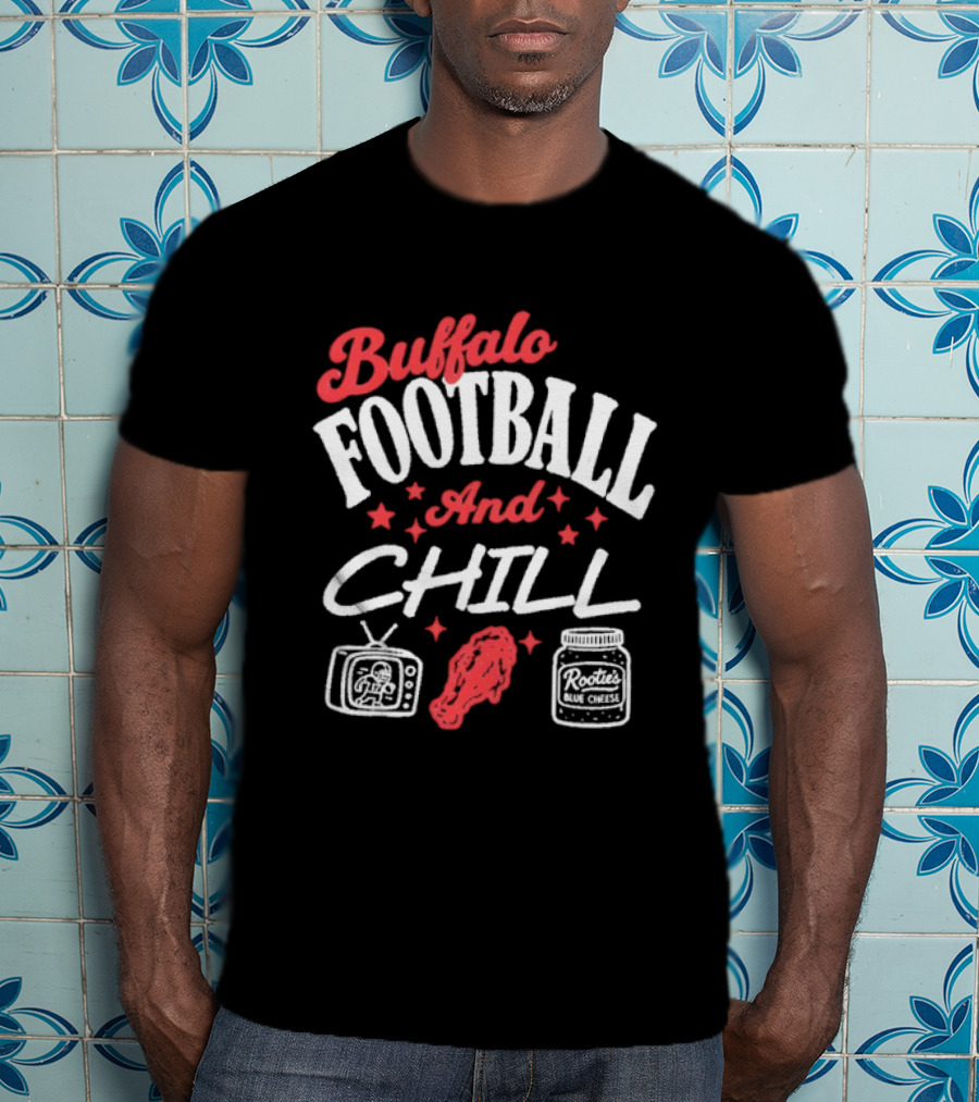 Buffalo Football And Chill TV Hot Wings And Sauce T-Shirt