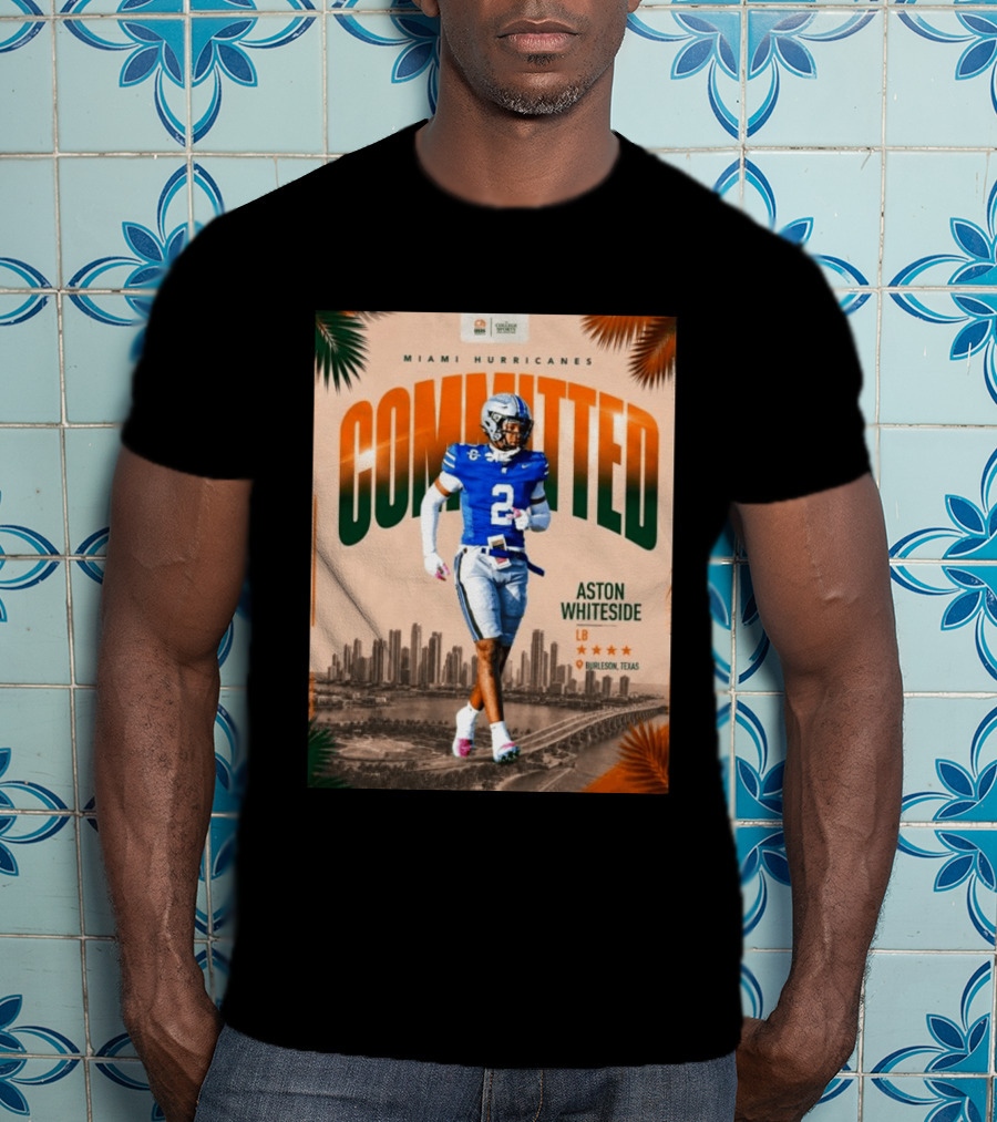 Miami Hurricanes Committed Aston Whiteside LB Burleson Texas T-Shirt