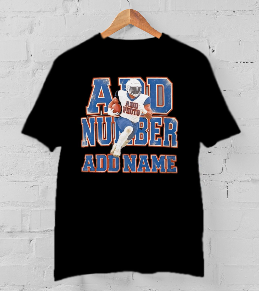 ADD PHOTO ADD NUMBER ADD NAME Customizable Football Player T-Shirt