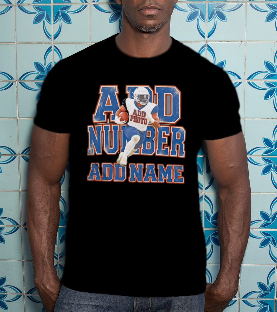 ADD PHOTO ADD NUMBER ADD NAME Customizable Football Player T-Shirt