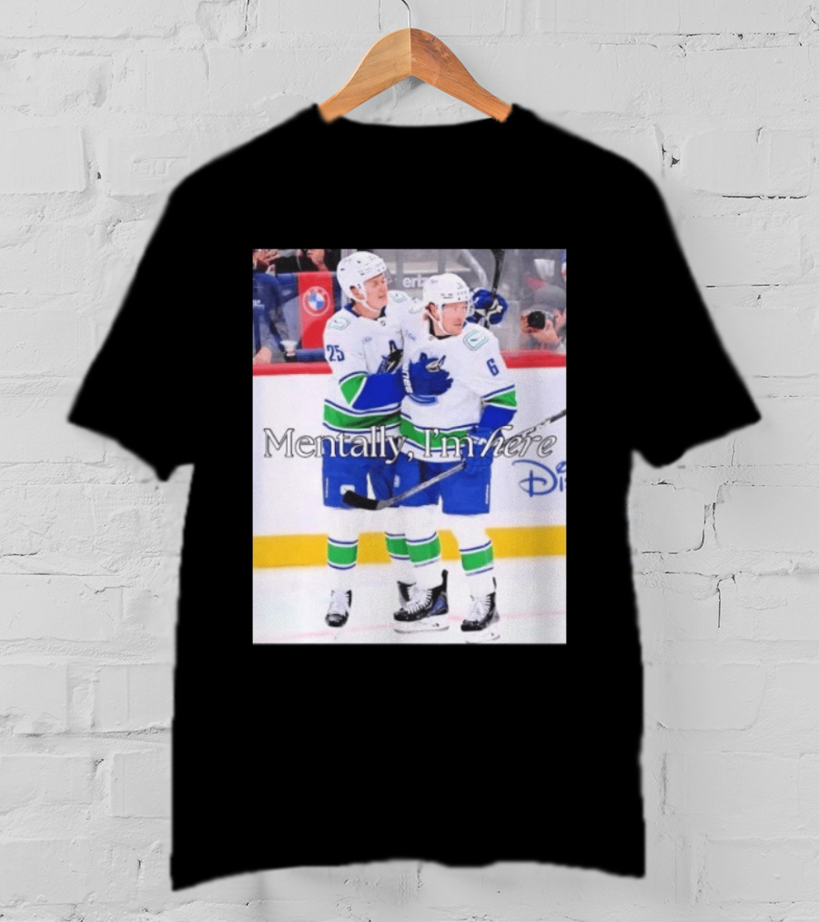 Elias Pettersson Brock Boeser Mentally I'm Here Hockey Disney T-Shirt