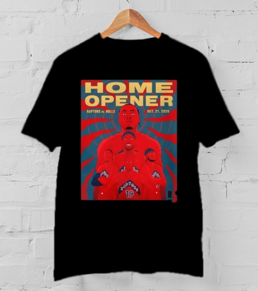 Toronto Raptors Vs Bulls Home Opener October 21 2026 T-Shirt