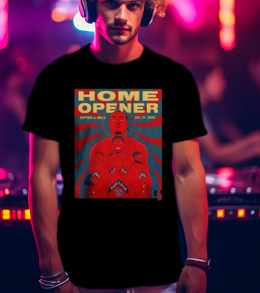 Toronto Raptors Vs Bulls Home Opener October 21 2026 T-Shirt