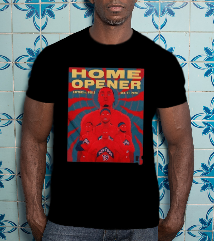 Toronto Raptors Vs Bulls Home Opener October 21 2026 T-Shirt