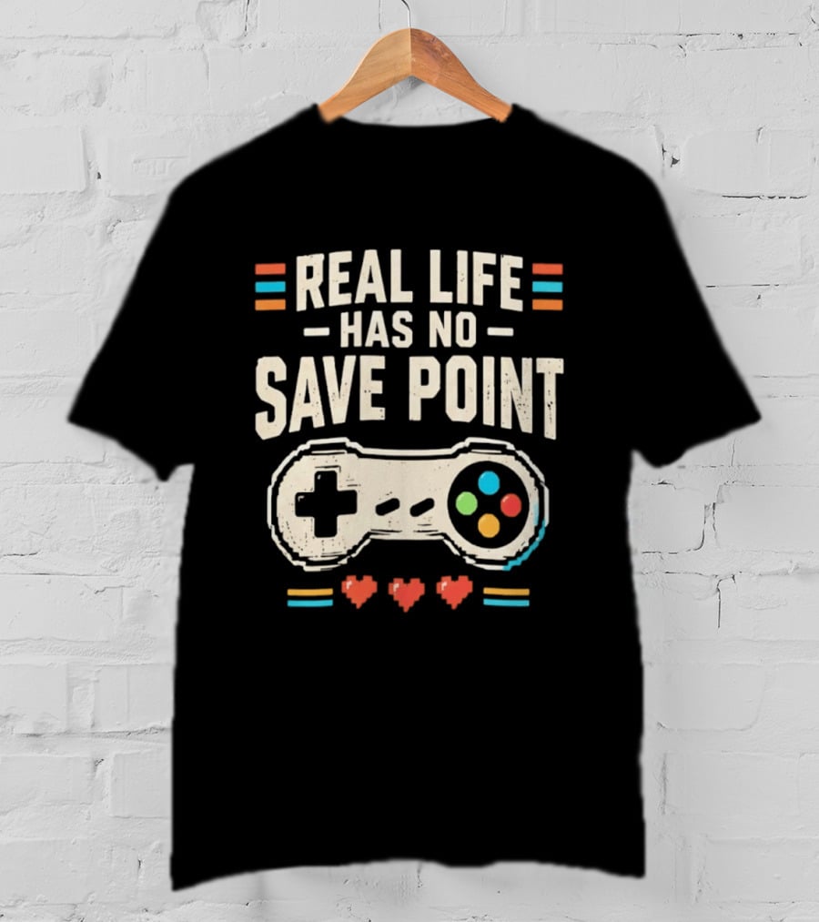 Real Life Has No Save Point Retro Gaming Controller Heart T-Shirt