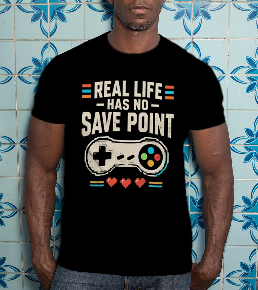 Real Life Has No Save Point Retro Gaming Controller Heart T-Shirt