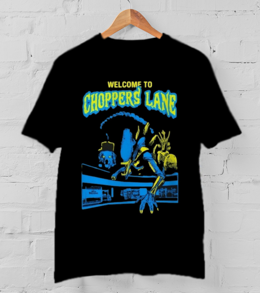 Welcome To Choppers Lane Alien Xenomorph Hip Hound T-Shirt