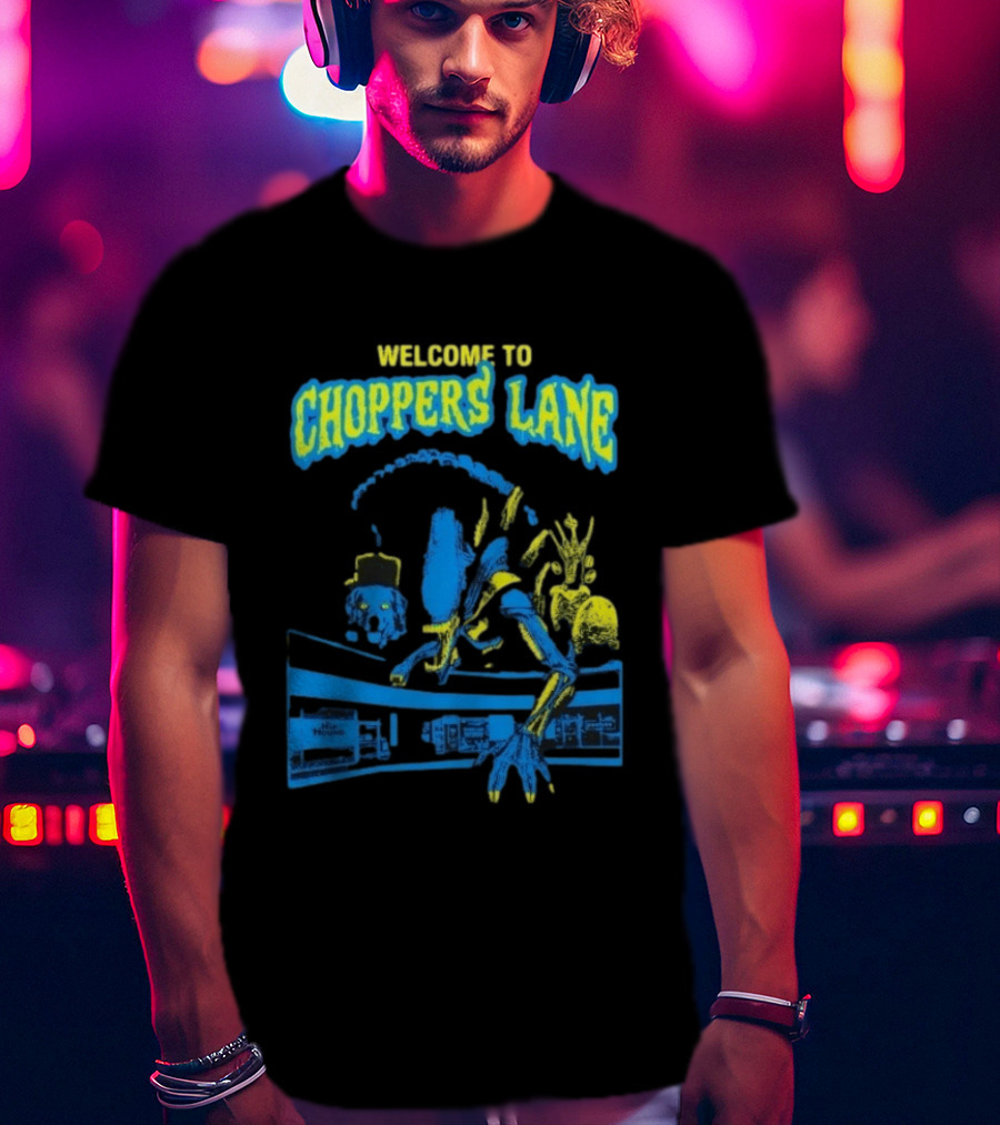 Welcome To Choppers Lane Alien Xenomorph Hip Hound T-Shirt