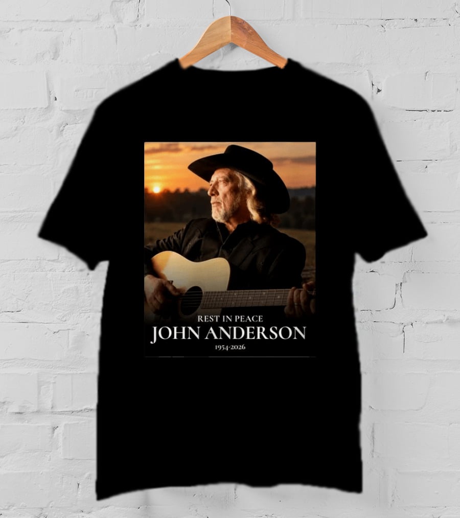 Rest In Peace John Anderson 1954 2026 Forever In Our Hearts T-Shirt