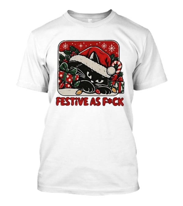 Festive As Fck Cat Christmas Holiday Santa Hat Snowflakes Presents T-Shirt
