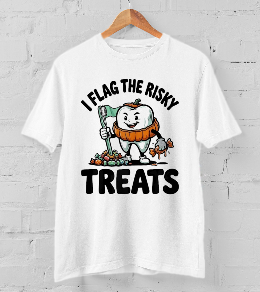 I Flag The Risky Treats Halloween Pumpkin Dentist Candy Cleaner T-Shirt