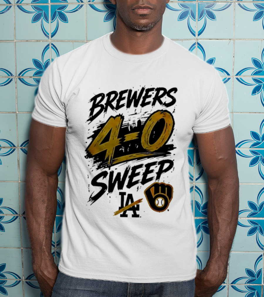 Brewers 4 0 Sweep LA Baseball Victory T-Shirt