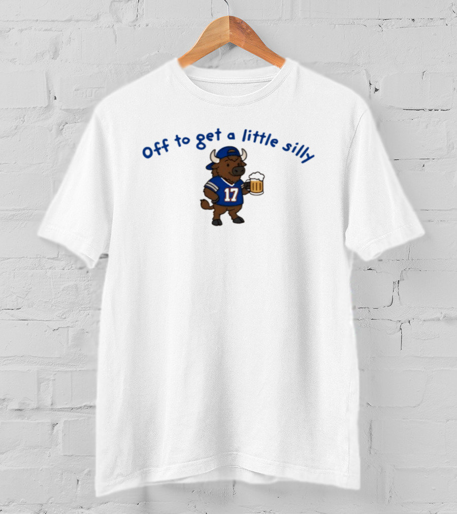 Off To Get A Little Silly Buffalo Bills 17 Beer T-Shirt