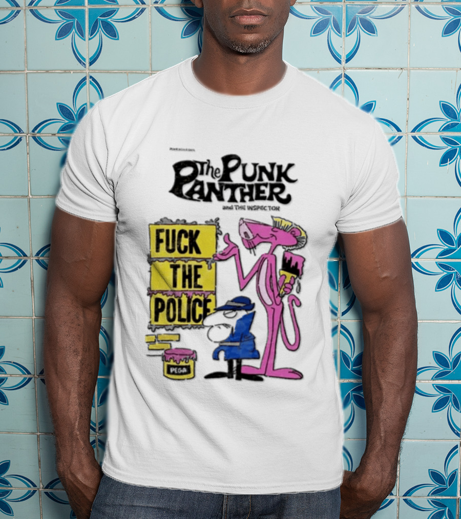 The Punk Panther Fuck The Police Inspector Punk Never Dies T-Shirt