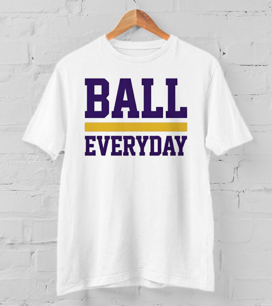 Ball Everyday Basketball Motivation Sports T-Shirt