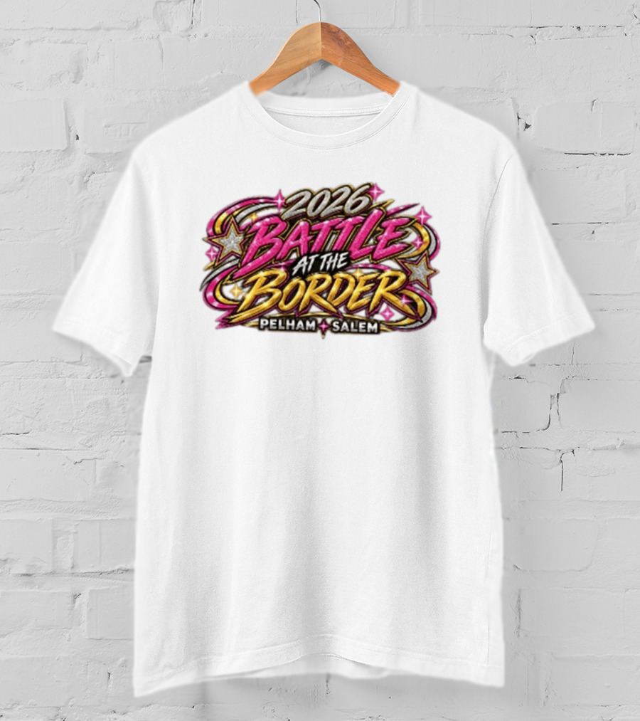 2026 Battle At The Border Pelham Salem T-Shirt