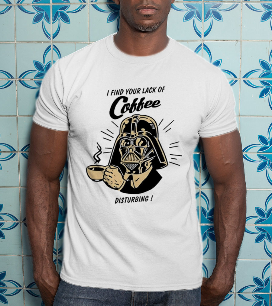 Darth Vader I Find Your Lack Of Coffee Disturbing Black Helmet And Cup T-Shirt