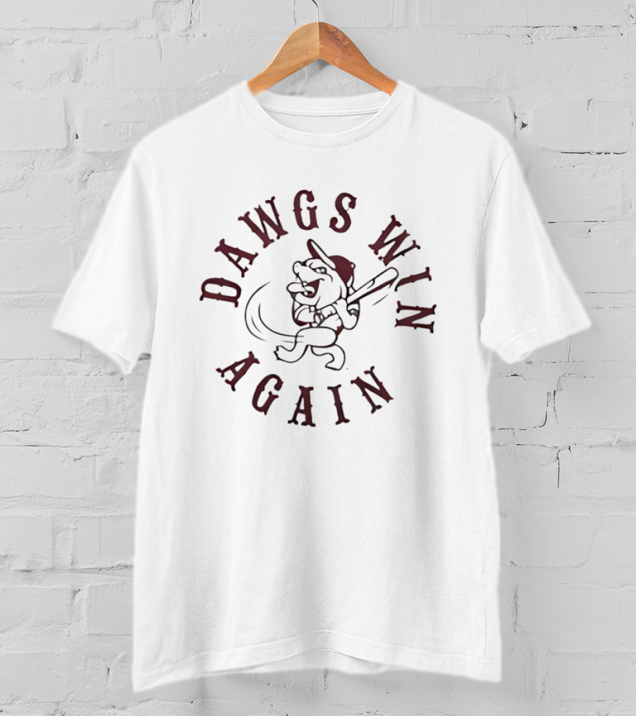 Mississippi State University Dawgs Win Again Baseball Sports Victory T-Shirt