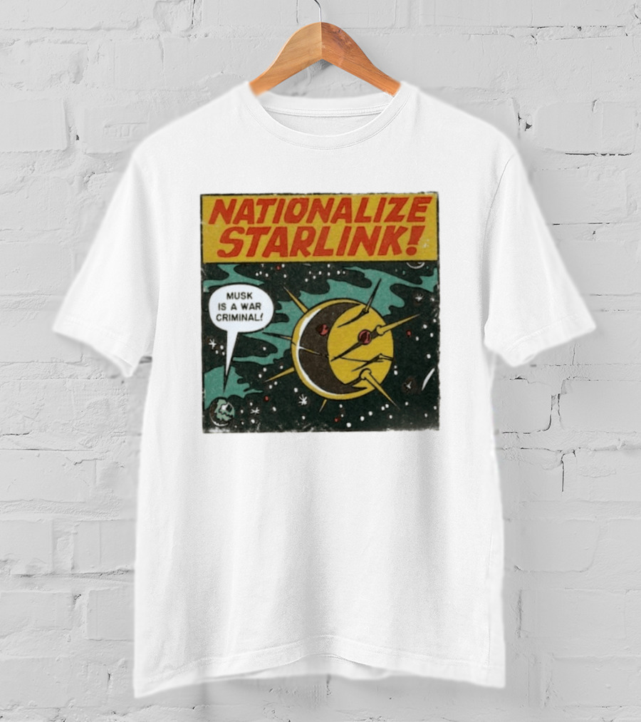 Nationalize Starlink Musk Is A War Criminal Outer Space Retro Comic T-Shirt