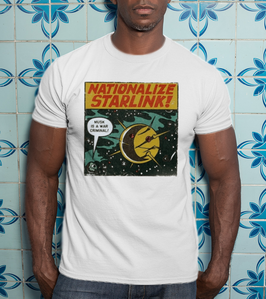 Nationalize Starlink Musk Is A War Criminal Outer Space Retro Comic T-Shirt