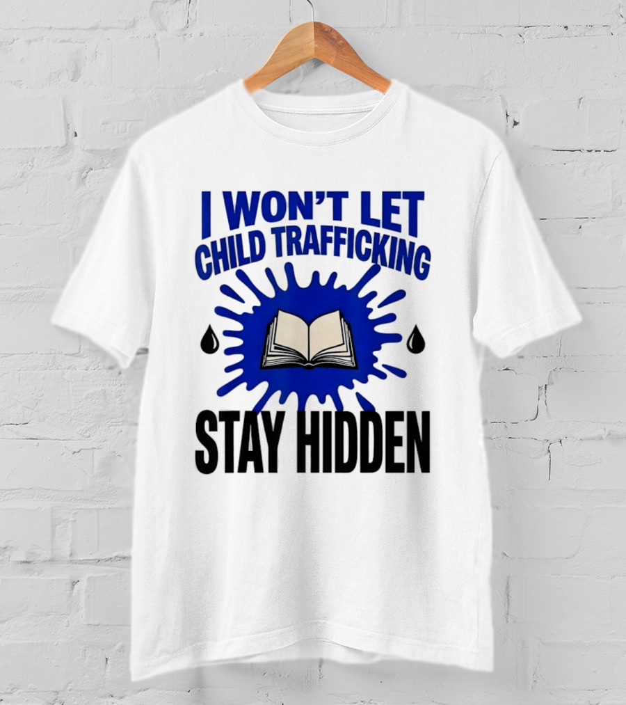 I Won't Let Child Trafficking Stay Hidden Blue Ink Book T-Shirt