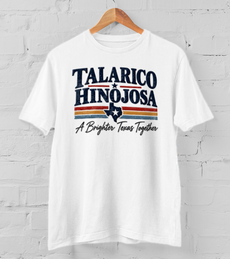 Talarico Hinojosa A Brighter Texas Together Texas Map Star Stripes T-Shirt