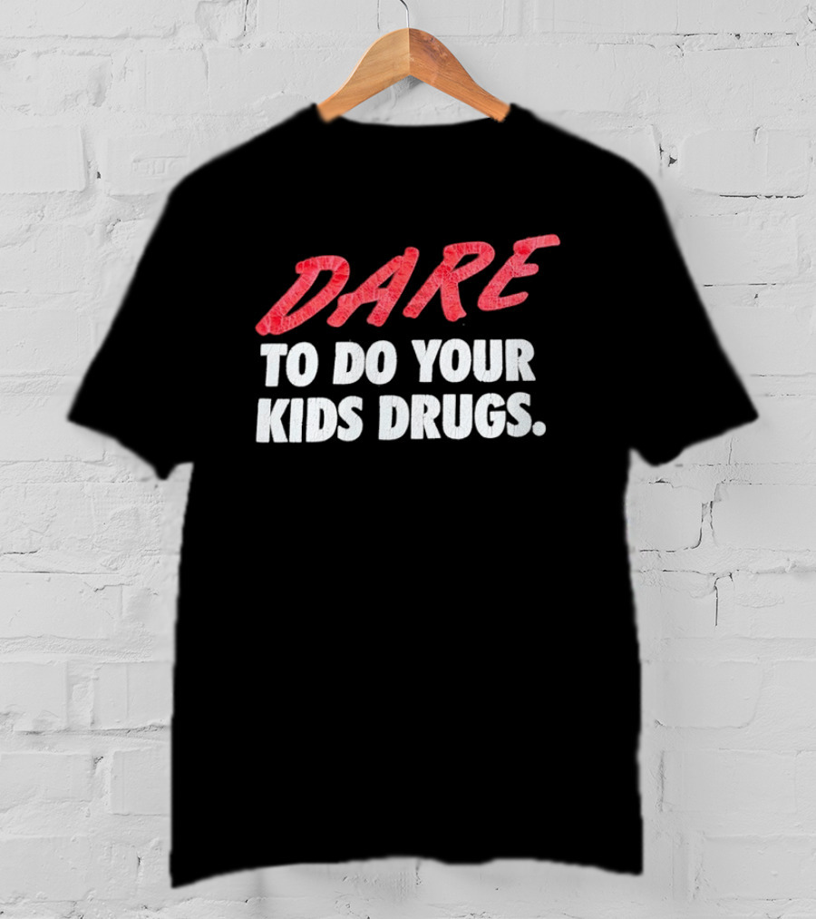 Dare To Do Your Kids Drugs Distressed 1999 Don't Panic T-Shirt