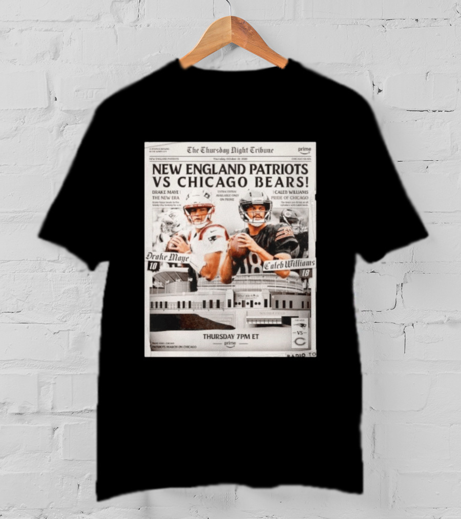New England Patriots Vs Chicago Bears Thursday Night Football Drake Maye Caleb Williams Prime 7PM ET T-Shirt