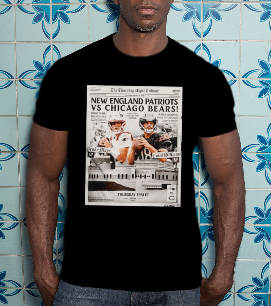 New England Patriots Vs Chicago Bears Thursday Night Football Drake Maye Caleb Williams Prime 7PM ET T-Shirt