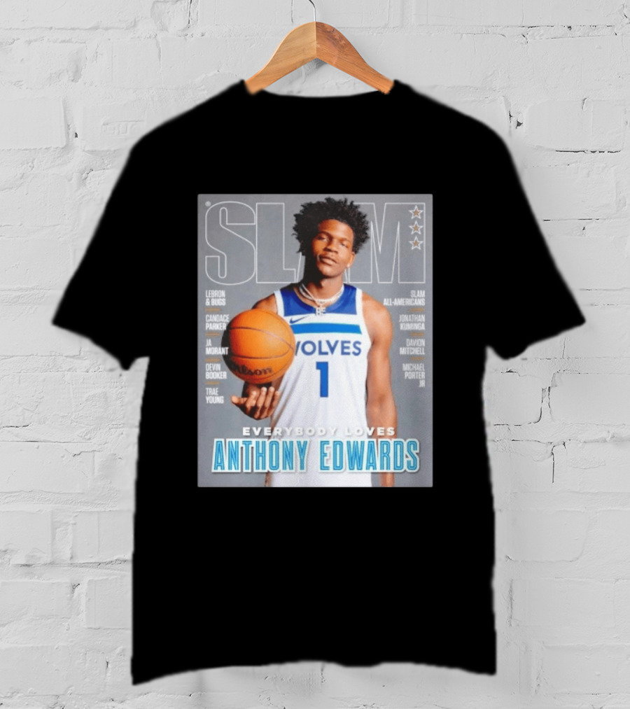 SLAM Magazine Cover Anthony Edwards Minnesota Timberwolves Everybody Loves T-Shirt