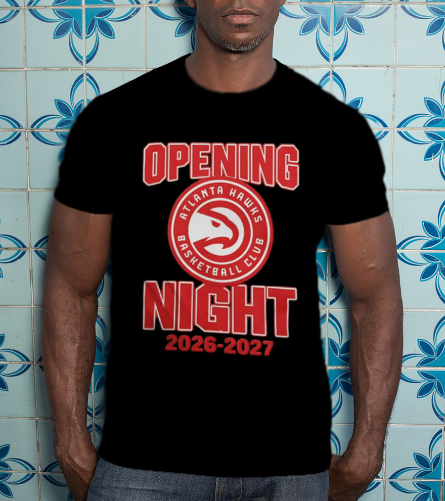 Atlanta Hawks Basketball Club Opening Night 2026 2027 T-Shirt