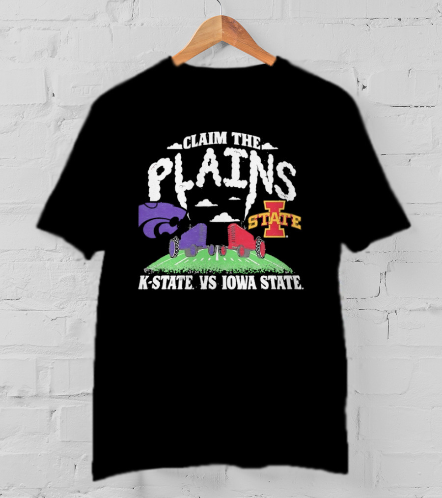 Claim The Plains K State Vs Iowa State Football Rivalry Wildcats Cyclones Showdown T-Shirt