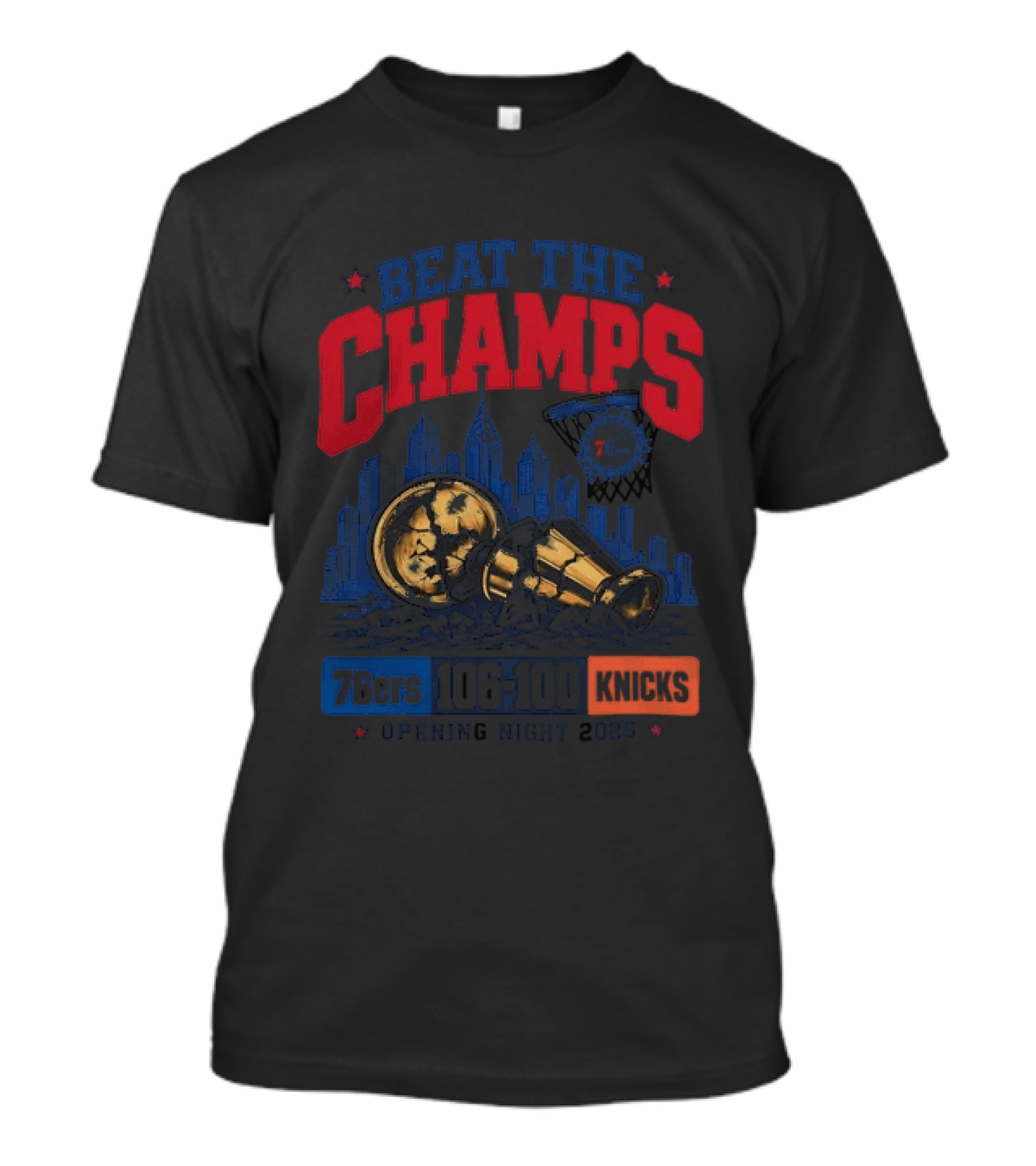 Beat The Champs 76ers 106 100 Knicks Opening Night 2026 T-Shirt