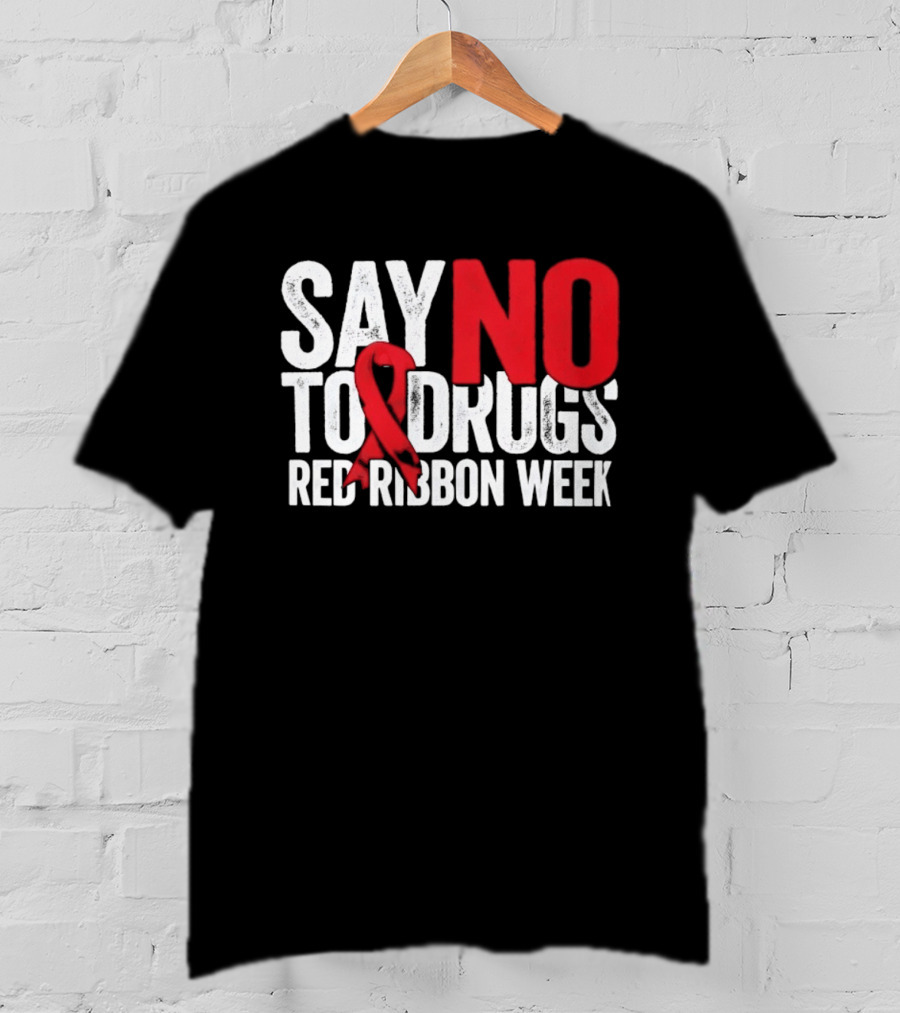 Red Ribbon Week Say No To Drugs Awareness Campaign T-Shirt