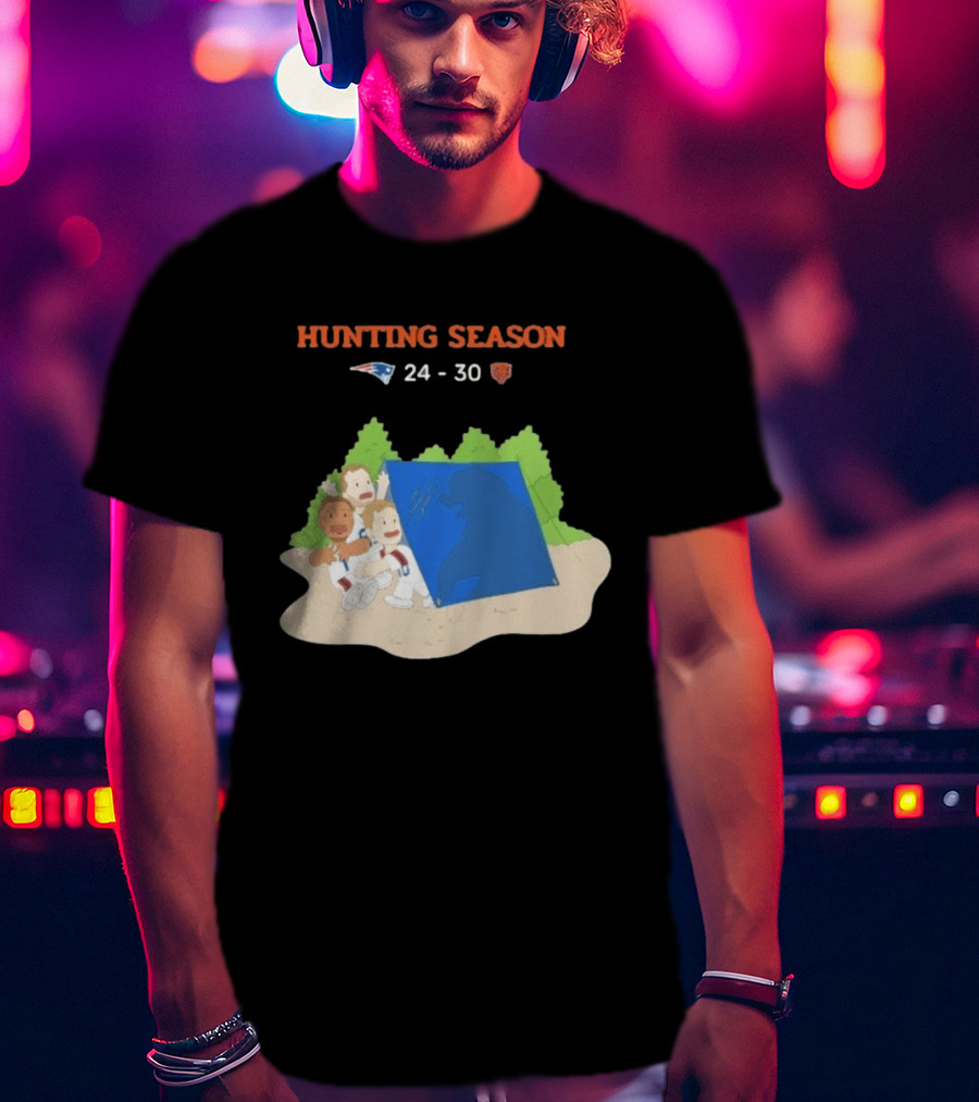 Hunting Season Patriots 24 30 Bears Camping T-Shirt