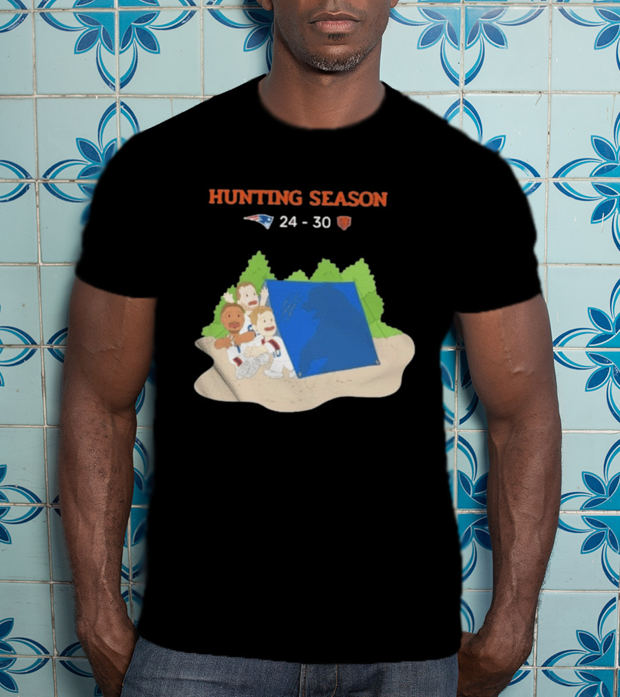 Hunting Season Patriots 24 30 Bears Camping T-Shirt