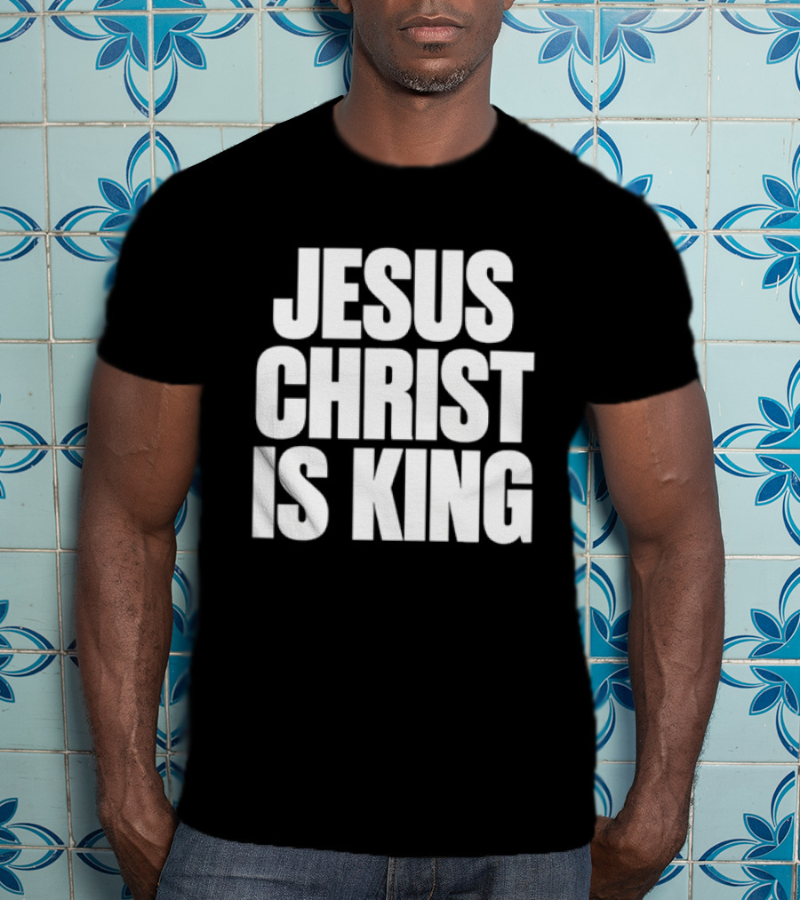 Jesus Christ Is King Faith Christian Religious T-Shirt