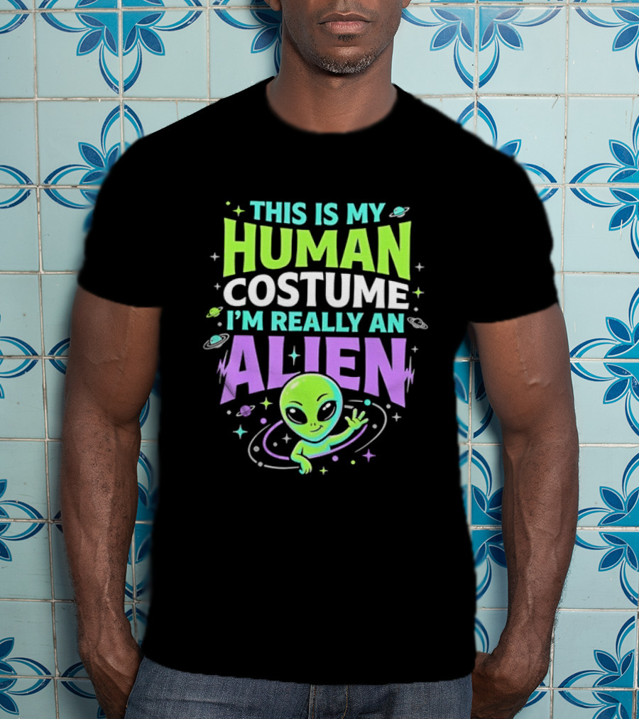 This Is My Human Costume I'm Really An Alien Halloween Alien T-Shirt
