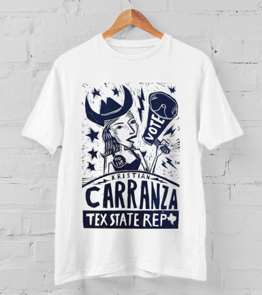 Kristian Carranza Vote Texas State Representative T-Shirt