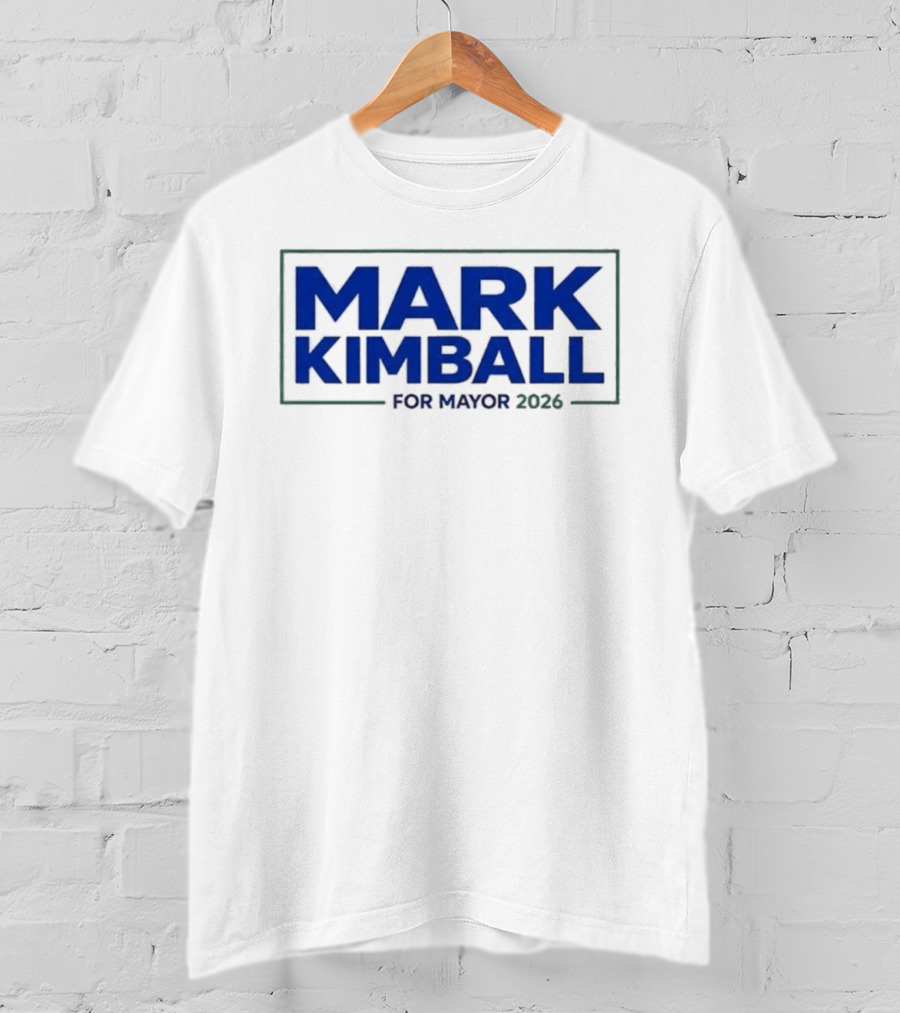 Mark Kimball For Mayor 2026 T-Shirt