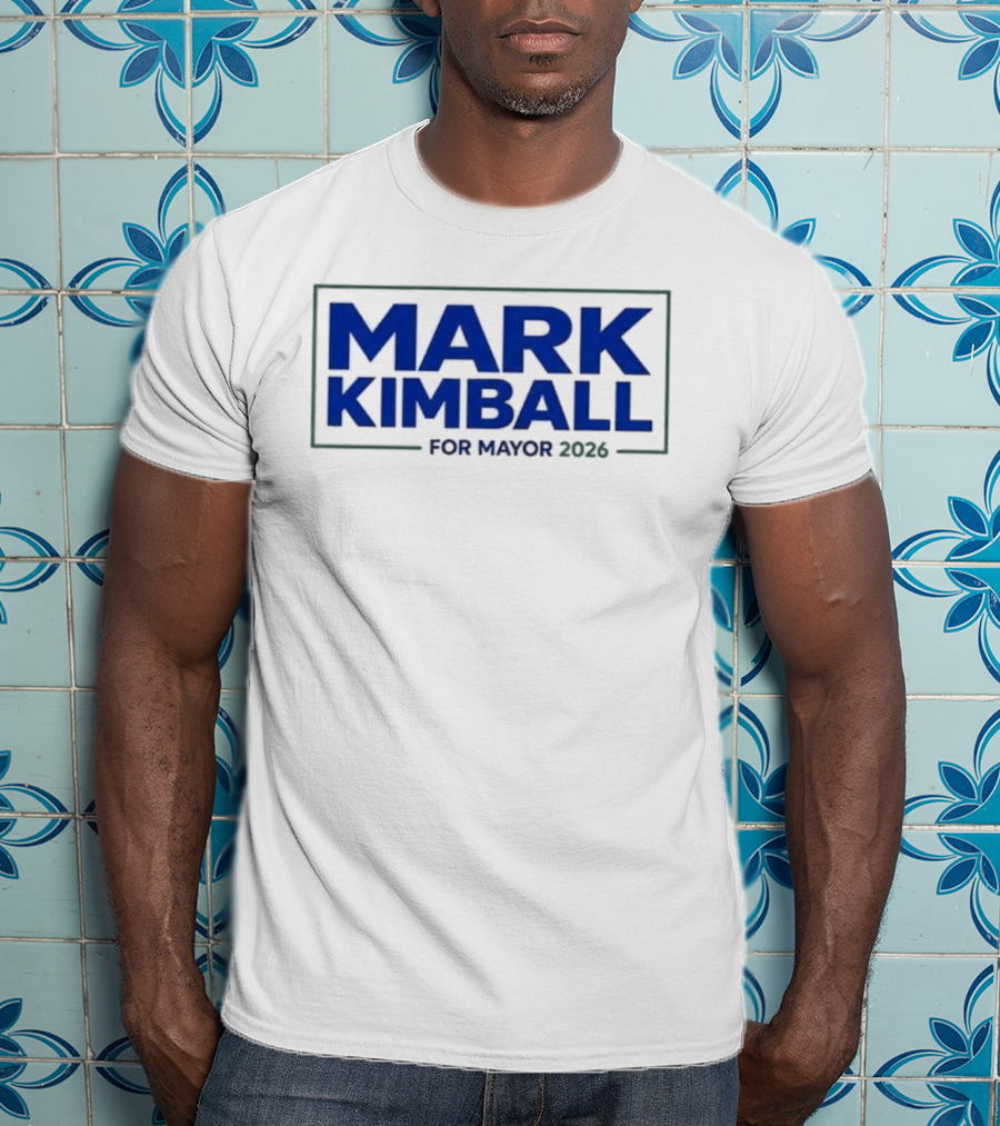 Mark Kimball For Mayor 2026 T-Shirt