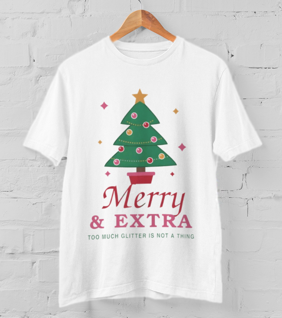 Merry And Extra Christmas Tree Festive Glitter Holiday Cheer T-Shirt